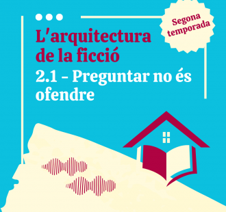 Episodi 2.1- Preguntar no és ofendre