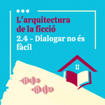 Episodi 2.4 - Dialogar no és fàcil